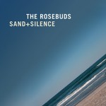 therosebuds-sand+silence